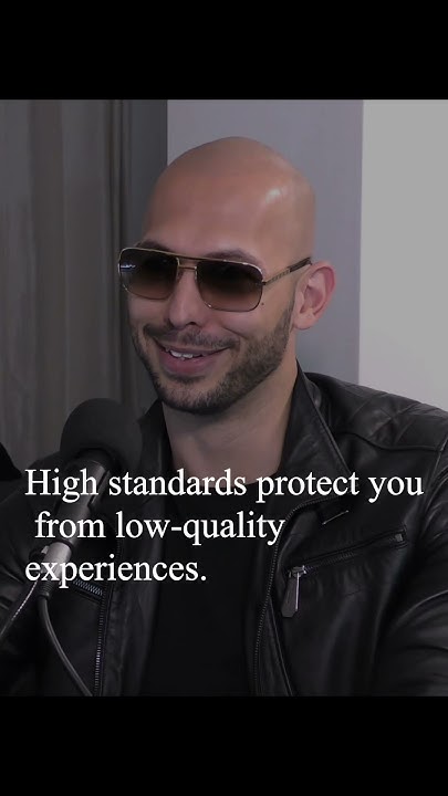 High Standards Protect You From Low Quality Experiences Andrew Tate Quote - High standards protect you from low-quality