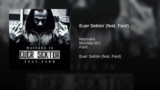 Massaka Feat. Monstar361  - Euer Sektor (feat. Fard) Resimi