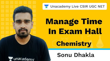 Manage Time in Exam hall | Chemical Science | Unacademy Live CSIR UGC NET | Sonu Dhakla