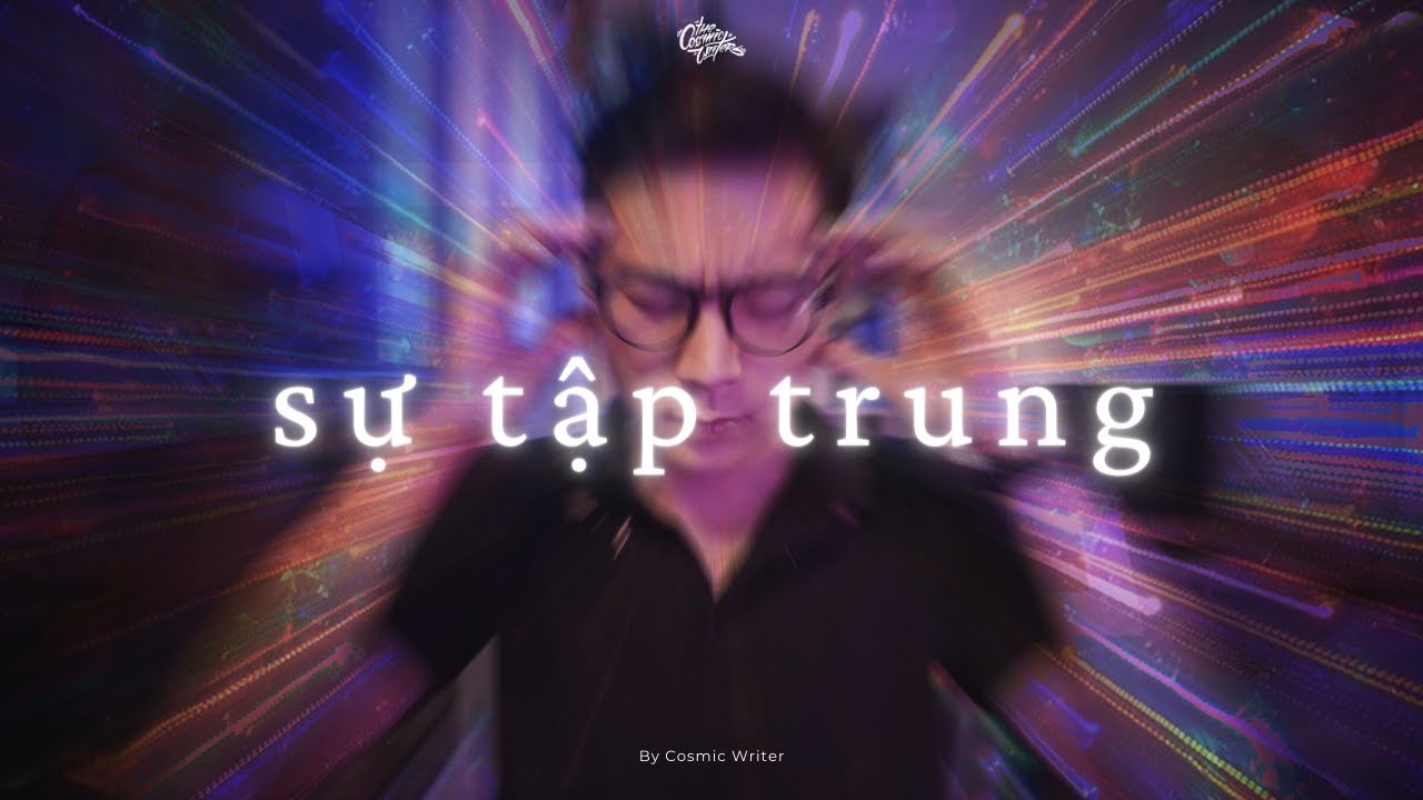 Outline Video Làm sao để tập trung hơn? Giải thích sâu và dễ hiểu
