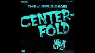CENTERFOLD - The  J. Geils Band (1981)