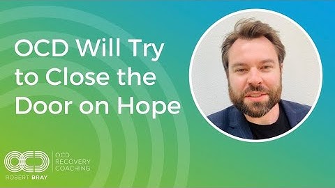 OCD Will Try to Close the Door on Hope