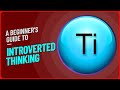 Introverted thinking  a beginners guide to what we know so far about this cognitive function