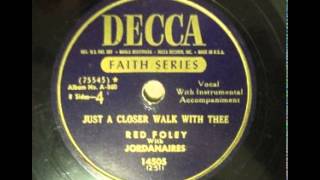 Watch Red Foley Just A Closer Walk With Thee video