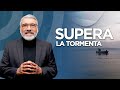 SUPERA LA TORMENTA | Predica Completa - Salvador Gomez