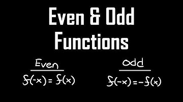 Even and Odd Functions Explained | Graphs, Algebra, and Examples