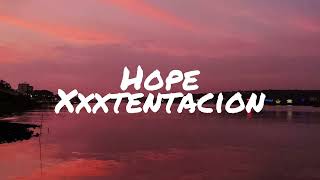 Hope - XXXtentacion (lyrics)