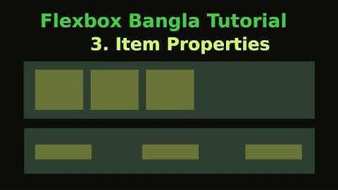Flexbox CSS Bangla Tutorial # 3. Item Properties