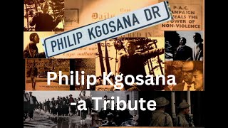 Philip Kgosana - A Tribute