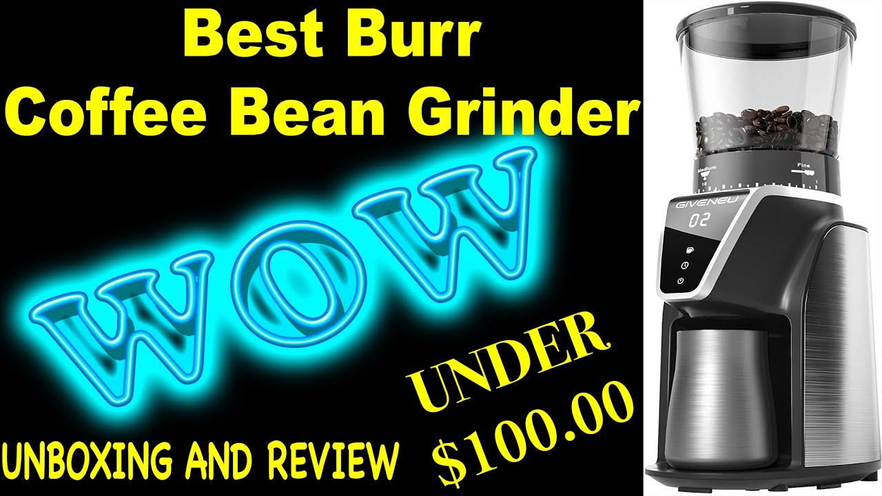Best burr Coffee Grinder Under $80.00 