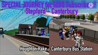 SPECIAL ROBLOX JOURNEY | Stepford - CANTERBURY | Roblox | 5000 Subscribers Special!