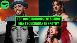 Top 100 Canciones en Español Más Escuchadas en Spotify (Actualizado Setiembre 2021)