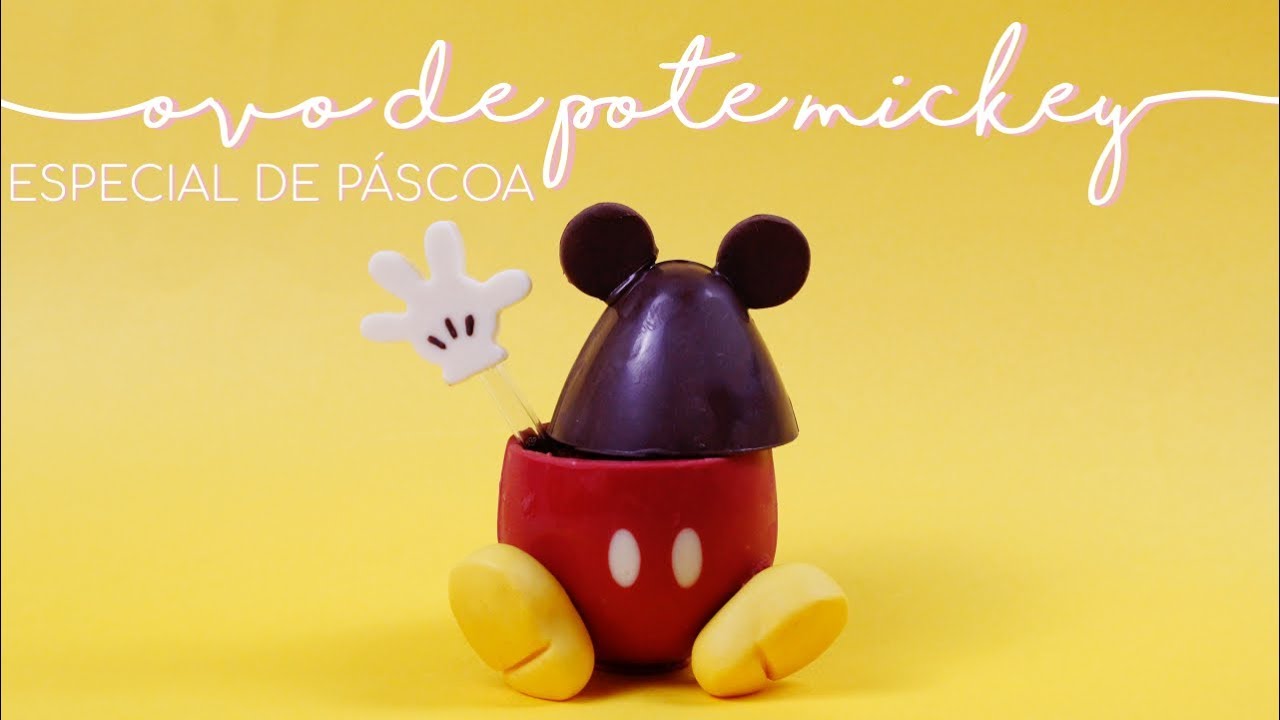 OVO DE POTE MICKEY | ESPECIAL DE PÁSCOA • Petit Gatô