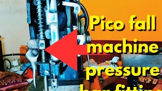 Pico machine ka pressure bar fitting kaise kare ? | पिको सिलाई मशीन कि फुल रिपेयरिंग | शिलाई मशीन