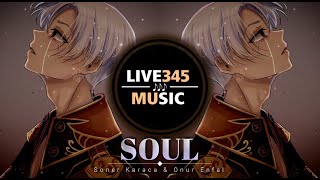 TIKTOK || Soner Karaca & Onur Enfal - SOUL [Original Mix] - LIVE345MUSIC Resimi