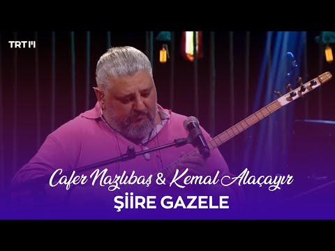 Cafer Nazlıbaş & Kemal Alaçayır - Şiire Gazele (Yürek Sazı)