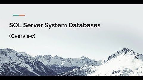 SQL Server System Databases - Overview