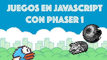 Juegos en Javascript [Phaser 1] - Introducción