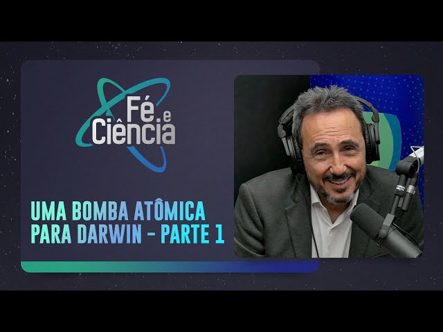 URGENTE: UMA BOMBA ATÔMICA PARA DARWIN! | Dr. Marcos Eberlin | Fé & Ciência | IPP TV