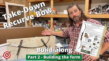 Bingham Projects Take-Down Recurve Bow Build Series - Part 2 - Building the Form