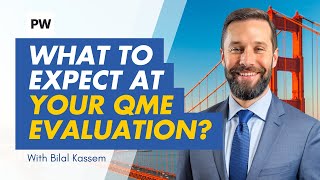 How To Prepare For A Qme Evaluation Qualified Medical Exam