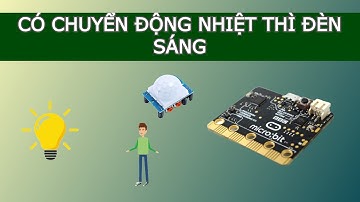 Microbit 19: Cảm biến nhiệt, có chuyển động nhiệt thì đèn sáng.