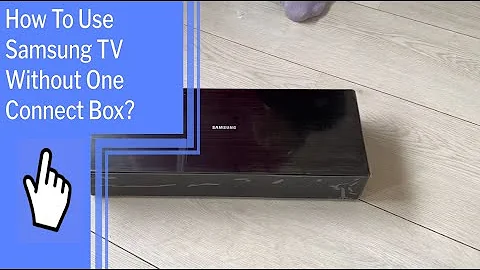 How To Use Samsung TV Without One Connect Box?