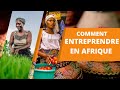 ENTREPRENDRE EN AFRIQUE 