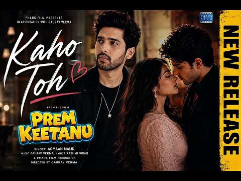 𝐤𝐚𝐡𝐨 𝐓𝐨𝐡 | Armaan Malik | Prem Keetanu | Official Love Song | New Hindi Song 2026
