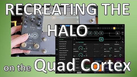 Recreating the Andy Timmons Halo Effect on the Quad Cortex