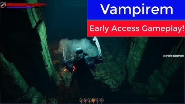 VAMPIREM - Early Access Gameplay!