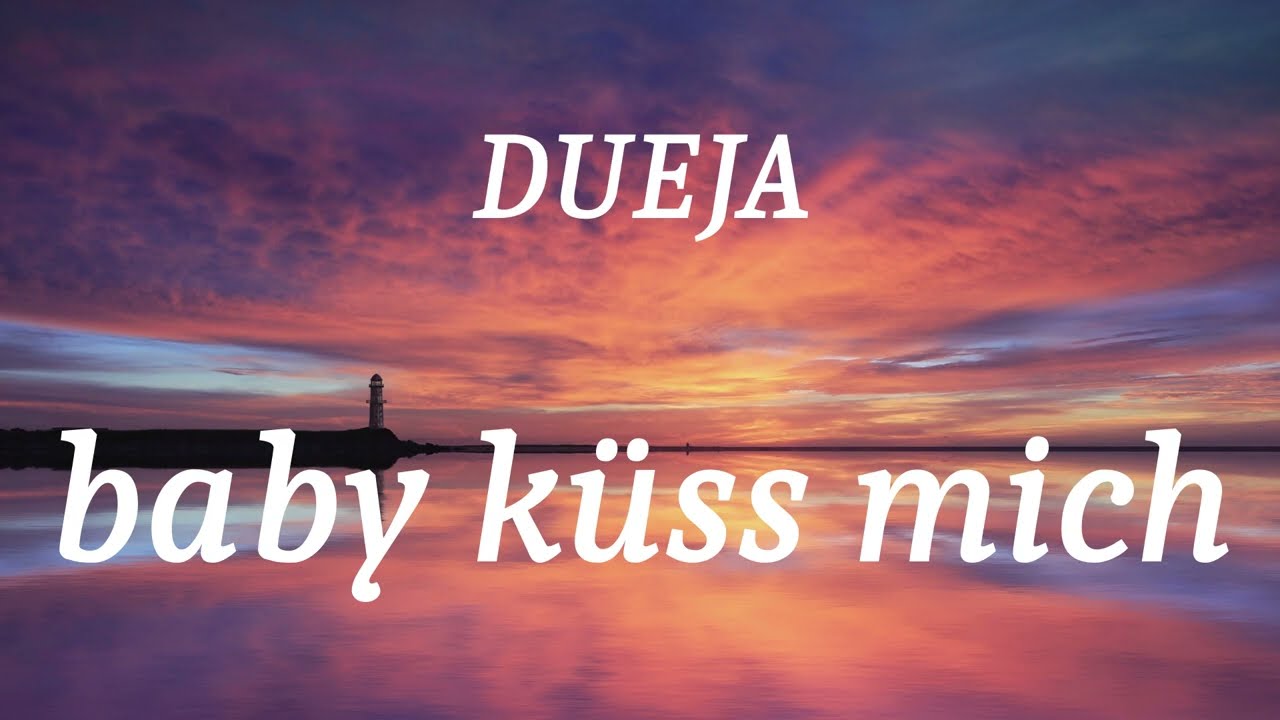DUEJA - baby küss mich (lyrics)