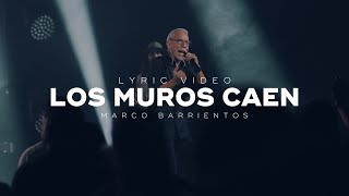 Los Muros Caen (Videolyric) - Marco Barrientos chords