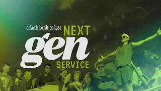 Faith Built to Last Next Gen Service