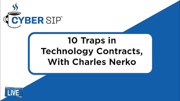 10 Traps in Technology Contracts, With Charles Nerko
