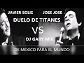 Jose jose vs javier solis  mix boleros romanticos   dj gary mix