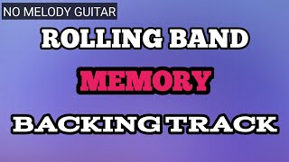 (BACKING TRACK) Rolling Band - Memory | NO GUITAR MELODY | TANPA MELODI GITAR