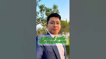 3 Siêu cổ phiếu sắp tăng mạnh 30-50% #dautu #quangtraninvest