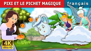 PIXI ET LE PICHET MAGIQUE | Pixi & The Magic Pitcher Story | Contes De Fées Français