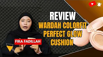 Review Wardah Colorfit Perfect Glow Cushion Review Wardah Colorfit Perfect Glow Cushion