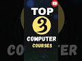 top 3 most demanding computer Courses 🥵 #viral #computer #viralvideo #shorts