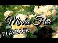 MINHA FLOR ABID SADDAI MÚSICA DE DIA DAS MÃES PLAYBACK