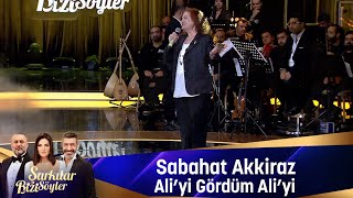 Sabahat Akkiraz - ALİ'Yİ GÖRDÜM ALİ'Yİ