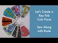 Lets create a key fob coin pouch or mask holder  sew along with rosie