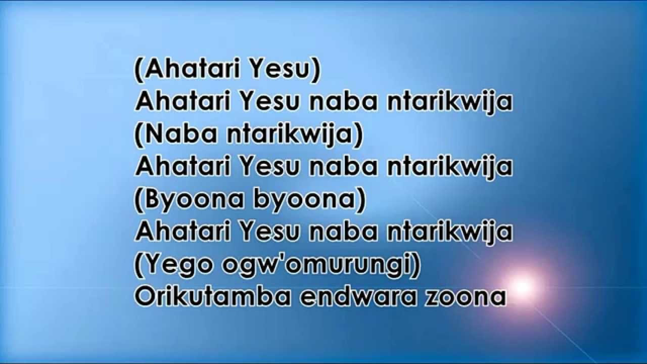 Ahatari Yesu Naba ntarikwija  Lyrics by Joshua Ayebare
