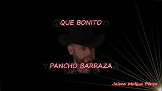 Pancho Barraza Que Bonito LETRA