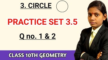 Practice set 3.5 geometry 10th class | question 1 and 2 chapter 3 circle