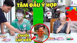 CHUỐI GẶP BIẾN KHI CHƠI THỬ THÁCH TÂM ĐẦU Ý HỢP | SUNNY TRƯƠNG