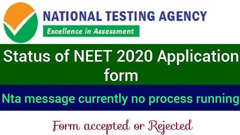 Status of NEET APPLICATION form !! Check fom accepted or rejected