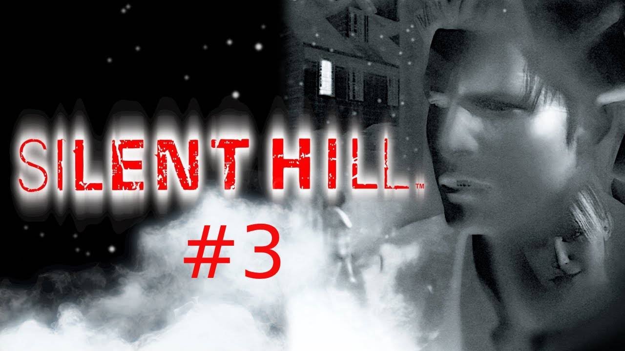 Silent Hill - Part 3